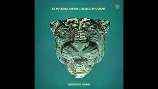 El Michels Affair \u0026 Black Thought - I'm Still Somehow