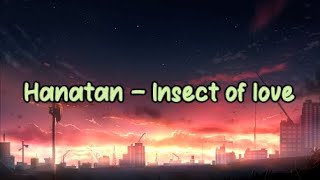 Hanatan - Insect of love (Kan/Rom/Eng)