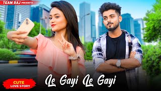 Le Gayi Le Gayi | Dil To Pagal Hai | Crazy Girl Love Story| Ft. Ruhi & Kingshuk | Team Raj Presents