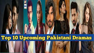Top 10 Upcoming Pakistani Dramas | New Pakistani Dramas
