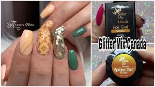 Nail Foil Tutorial /LV Nails | Watch Me Work / Glitter Mix Canada Nail Haul 2020 | Hard Gel Nails