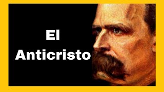 El Anticristro de Nietzsche - Sesión 8. Curso sobre la Filosofía de Nietzsche