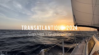 Transatlantique 2024 : Cap Vert - Guadeloupe en 17 jours