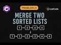 LeetCode 21: Merge Two Sorted Lists | C# Solution | Linked List Manipulation |