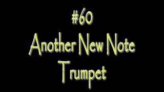 Trumpet #60- Another New Note