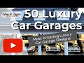 50 Luxury Car Garages You Must See!  [Ideas to Inspire] 🚗 🚘