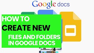 Creating a New File and Folder in Google Docs | Google Docs Basics 2022 #googledocstutorial