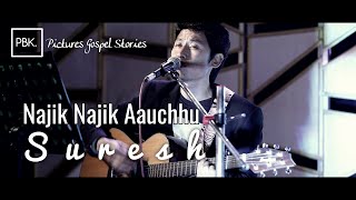 Najik Najik Aauchhu | Nepali Christian Worship Song | Chorus Number 219