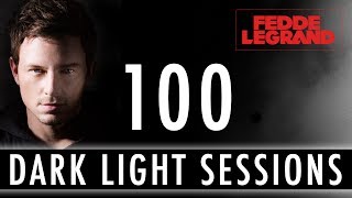 Fedde Le Grand - Dark Light Sessions 100 (Half Year Mix)