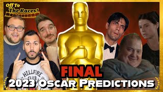 FINAL 2023 Oscar PREDICTIONS || Off To The Races!