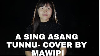 mawipi Asing asang tunnu ding in. (live performance)