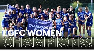 LCFC Women: FA Women's Championship Champions | We Are Super League!