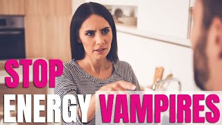 3 Tips to Protect Yourself from Energy Vampires - Amy Waterman