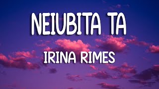 Irina Rimes - Neiubita ta | Lyric Video sau Versuri