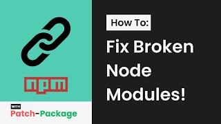 How to Use Patch-Package to Fix Broken Node Modules Instantly!