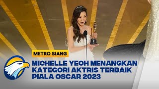 Michelle Yeoh Torehkan Sejarah di Piala Oscar 2023