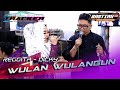 WULAN WULANGUN  - REGGITA - DICKY - TRACKER MUSIK - SPARTAN AUDIO  - BASTIAN MULTIMEDIA