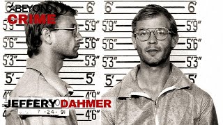 Jeffery Dahmer | Encounters with Evil | Beyond Crime