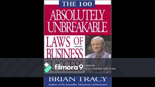 The 100 Absolutely Unbreakable Laws Of Business Success SUMMARY - BRIAN TRACY