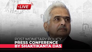LIVE | Post Monetary Policy Press Conference by RBI Governor Shaktikanta Das
