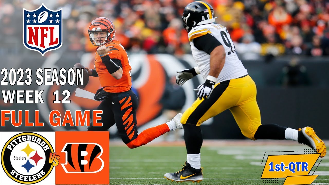 Pittsburgh Steelers Vs Cincinnati Bengals Week 12 FULL GAME 1st 11/26 ...