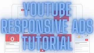 YOUTUBE RESPONSIVE ADS TUTORIAL: The Huge Change Coming To YouTube Ads & How To Profit From It