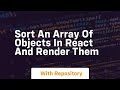 sort an array of objects in react and render them