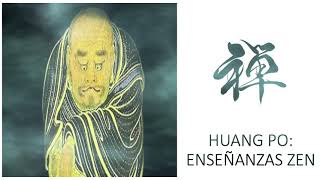Huang Po: Enseñanzas Zen