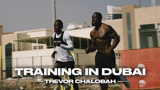 TRAINING WITH TREVOH CHALOBAH IN DUBAI (VLOG) 🇦🇪