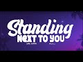 STANDING NEXT YOU OFFICIALLY LYRICS