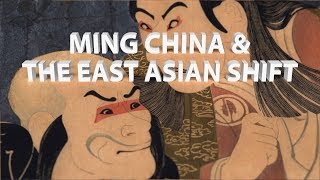 HIST 1111 - Ming China \u0026 the East Asian Shift