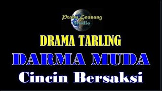 Drama Tarling - Cincin Bersaksi  Darma Muda Yoyo S Group