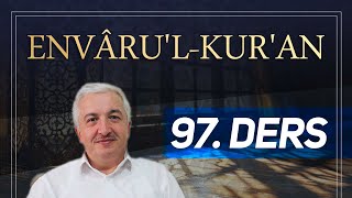 Envâru'l-Kur'ân 97. Ders [Kâf Suresi 16-22. Âyetler] Prof.Dr. Mehmet Okuyan