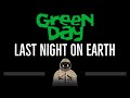 Green Day • Last Night On Earth (CC) 🎤 [Karaoke] [Instrumental Lyrics]