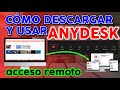 DESCARGAR Y USAR ANYDESK ACCESO REMOTO 2023