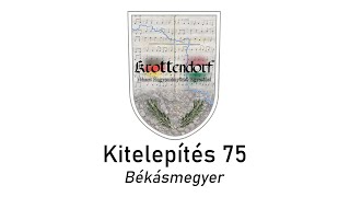 Kitelepítés 75 :: Békásmegyer @ Krottendorf Német Hagyományőrző Egyesület