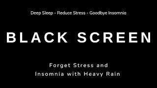 Forget Stress and Insomnia with Heavy Rain in the Park at Night - Black Screen for Sleeping