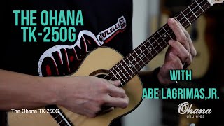 Abe Lagrimas, Jr. Demos the Ohana TK-250G