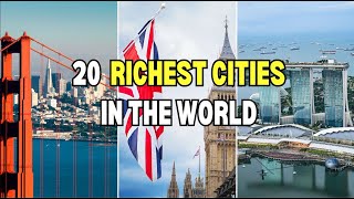 TOP 20 Richest Cities in the World 2024