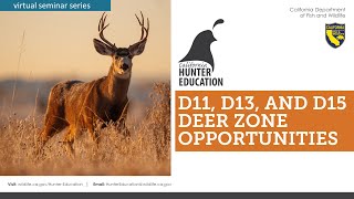 AHE 2021- Webinar #14- D11, D13, and D15 Deer Zone Opportunities