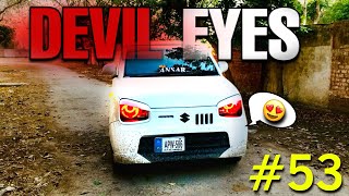 Devil Eyes For Alto 🔥 | Suzuki Alto Modified 🥵