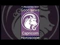 Today Capricorn Horoscope 11/November/2021