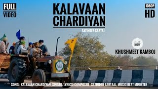 Kalawa'n Charhdia'n | Satinder Sartaj | Beat Minister | Punjabi Status Song Video | Khushmeet Kamboj