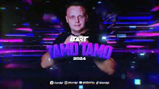 BART - TAMO TAMO (Orginal Mix)