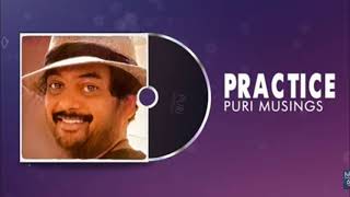 PRACTICE | Puri Musings by Puri Jagannadh | Puri Connects | Charmme Kaur