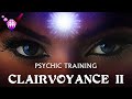 Clairvoyance 2 - Psychic Ability - Guided Exercise w/ Binaural Beats