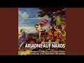 Ariadne auf Naxos: The Opera, Part I