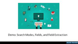 Splunk 17 - Search Modes, Fields, and Field Discovery
