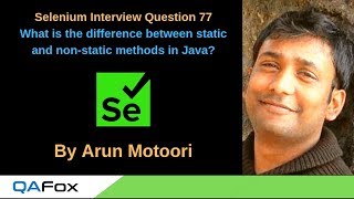 Selenium Interview Question 77 - Difference between static and non static methods in Java?