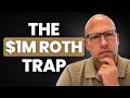 This is Why Retirees With Under $5M Should AVOID Roth Conversions